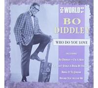 World of Bo Diddley-Who do you love (compilation, 16 tracks)