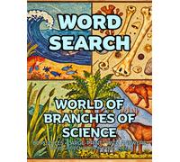 World of Branches of Science Word Search: 80 Physics Chemistry and Biology -Themed Large-Print Puzzles For Adults - 1,600+ Words to Find - Includes Answer Keys & Bonus Quiz Word (GridQuest)