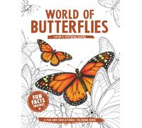 World of Butterflies: Coloring Book with Fun and Fascinating Facts About Beautiful Butterflies, Moths, and Nature Wonders for Kids Ages 6-10 (Color & Discover Series)