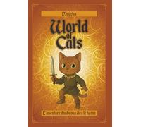 World of Cats: Le héros, c'est toi!