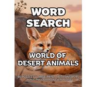 World of Desert Animals Word Search: 80 Camels Scorpions and Lizards -Themed Large-Print Puzzles For Adults - 1,600+ Words to Find - Includes Answer Keys & Bonus Quiz Word (GridQuest)