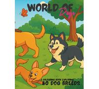 World of Dogs: a colouring book exploring 80 dog breeds filled with fun facts and historical stories