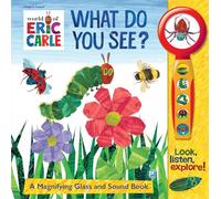 World of Eric Carle: What Do You See? A Magnifying Glass and Sound Book (World of Eric Carle: Play-a-Sound)