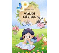 World Of FairyTales: "World of Fairy Tales: Enchanting Stories of Magic, Adventure, and Timeless Wonders"