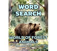 World of Forest Animals Word Search: 80 Bears Rabbits and Woodpeckers -Themed Large-Print Puzzles For Adults - 1,600+ Words to Find - Includes Answer Keys & Bonus Quiz Word (GridQuest)