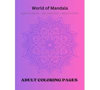 World of Mandala: Adult Coloring Pages
