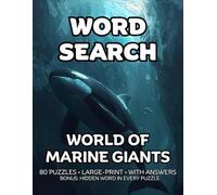 World of Marine Giants Word Search: 80 Marine Wonders, Tails and Teeth - Themed Large-Print Puzzles For Adults - 1,600+ Words to Find - Includes Answer Keys & Bonus Quiz Word (GridQuest)