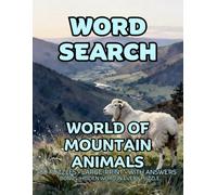 World of Mountain Animals Word Search: 80 Eagles Bears and Mountain Goats -Themed Large-Print Puzzles For Adults - 1,600+ Words to Find - Includes Answer Keys & Bonus Quiz Word (GridQuest)