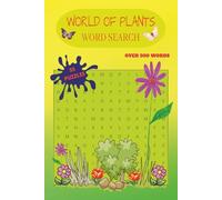 World of Plants Word Search Puzzle Book: Word Search with easy to read prints about Plant, Flowers and More, 6X9inches 110 pages 55 puzzles, gift for holidays, free time