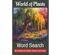 World of Plants Word Search Puzzle Book: Word Searches with Easy to Read Print about Plants, Flowers, Trees and more | 6x9 inches, 124 pages | 60+ ... Gift for Holidays, Vacations, and Free Times