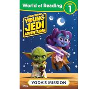 World of Reading: Star Wars: Young Jedi Adventures: Yoda's Mission