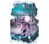 World of Talents: Der zweite Teil der explosiven Urban Science-Fantasy-Reihe über die Gefahren einer Zukunft, in der KI statt Menschlichkeit herrscht: Band 2 Sense