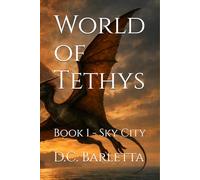 World of Tethys: Book 1 - Sky City