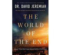 WORLD OF THE END ITPE: How Jesus’ Final Prophecies Shape Our Priorities