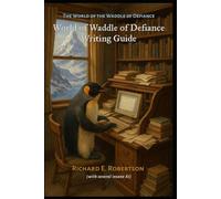 World of Waddle of Defiance Writing Guide