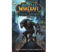 WORLD OF WARCRAFT CURSE OF THE WORGEN: Blizzard Legends (Warcraft: Blizzard Legends)
