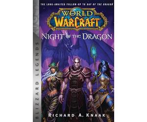 World of Warcraft: Night of the Dragon: Blizzard Legends (Blizzard Legends: World of Warcraft)