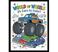 World of Wheels: A Cars Coloring Book for Kids: 24 Bold & Easy Racing Cars, Monster Trucks, and City Vehicles | Large Print Illustrations for Toddlers and Kids Ages 3-8