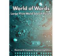 World of Words: Large Print Word Search Puzzles - Electrical & Computer Engineering
