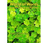 World of Words: Large Print Word Search Puzzles - St. Patrick’s Day Edition: A Relaxing Large Print Word Search Puzzle Book for Adults and Seniors