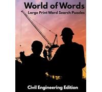 World of Words: Strengthen Your Memory and Expand Your Word Power - Civil Engineering (World of Words: Large Print Word Search Puzzles)
