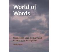 World of Words Volume 2: Strengthen your memory and expand your word power