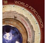 World Percussion (CD) Rhythm Journey/Miguel Castro (Importación USA)
