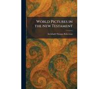 World Pictures in the New Testament