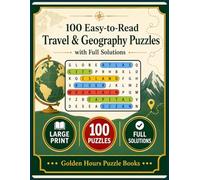 World Places Large Print Word Search for Seniors: 100 Easy-to-Read Travel & Geography Puzzles with Full Solutions (Golden Hours Word Search Series)