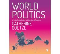World Politics: A Critical Introduction to International Relations