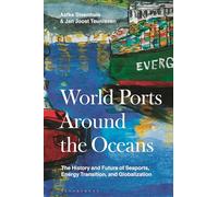 World Ports Around the Oceans: The History and Future of Seaports, Energy Transition, and Globalization