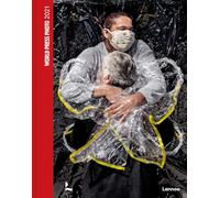 World Press Photo 2021 /anglais: Connecting the World to the Stories That Matter