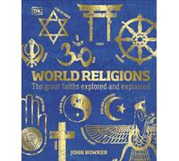 World Religions: The Great Faiths Explored and Explained (DK Compact Culture Guides)