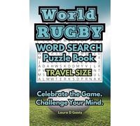 World Rugby Word Search Puzzle Book Travel Size. Celebrate the Game. Challenge Your Mind. Travel Size.: Portable Puzzle Fun with 50 Rugby-Themed ... Sports Fans, and Travelers. Large Print