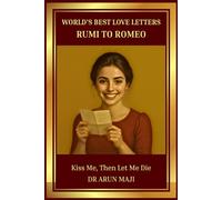 WORLD’S BEST LOVE LETTERS: RUMI TO ROMEO (Best of The Bests: Healing Through Poetry)