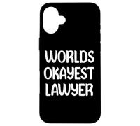 World’s Okayest Lawyer Funny Workplace Humor Tees Mugs Carcasa para iPhone 16 Plus