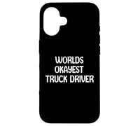 World’s Okayest Truck Driver Funny Workplace Humor Tees Mugs Carcasa para iPhone 16
