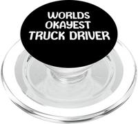 World’s Okayest Truck Driver Funny Workplace Humor Tees Mugs PopSockets PopGrip para MagSafe