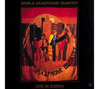 World Saxophone Quartet - Live in Zürich