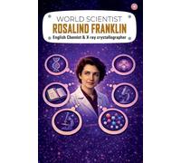 World Scientist: Rosalind Franklin