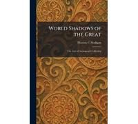 World Shadows of the Great: The Lure of Authograph Collecting