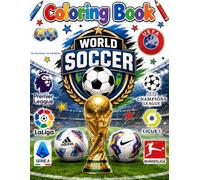 World Soc-cer's Coloring Book Team Logos: Coloring Book For Kids, Ages 4-8, Ages 8-12 and Adults With 50+ High Quality Coloring Pages | Great Gift Holidays for Children