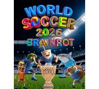 World Soccer 2026 - Brainrot (BRAINROT ITALIAN MEME)