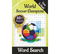 World Soccer Champions Word Search Puzzle Book: Word Searches With Easy To Read Print about World Countries, Soccer, Fans and More | 6x9 inches, 110 ... For Vacation, Holidays and Free Time.