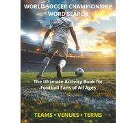 World Soccer Championship Word Search: Large Print Puzzles for Fans of All Ages | International Football Squads, Famous Stadiums, and Ultimate Matchday Tactics