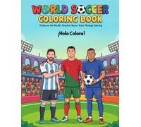 World Soccer Coloring Book: 100 Action-Packed Soccer Coloring Pages for Kids, Teens & Adults | Football Players, Goals, Epic Matches, Sports Coloring Book for All Ages