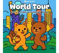 World Tour: Coloring Book for Adults, Teens and children. Cute and Cozy Buddies Design for Relaxation (COOLALA123 Coloring)