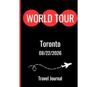 World Tour Toronto August 22 2026 Travel Journal