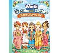 World Traditional Clothes Coloring Book for Kids: Educational coloring pages to learn about global cultures