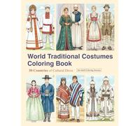 World Traditional Costumes Coloring Book: 50 Countries of Cultural Dress - An Adult Coloring Journey